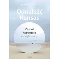 Rozwój osobisty - Odnaleźć Kansas. Zespół Aspergera rozszyfrowany - miniaturka - grafika 1