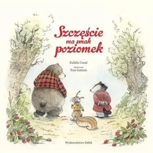 Szczęście ma smak poziomek - Eulàlia Canal - Książki edukacyjne - miniaturka - grafika 1