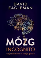 E-booki - literatura faktu - Mózg incognito. Wojna domowa w twojej głowie - miniaturka - grafika 1