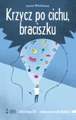 Powieści i opowiadania - Krzycz Po Cichu Braciszku Ivona Brezinova - miniaturka - grafika 1