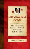 Aforyzmy i sentencje - Niezapomniane cytaty. Nieśmiertelne słowa i historie, które się z nimi kryją - miniaturka - grafika 1