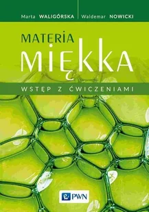 Materia miękka. Wstęp z ćwiczeniami - Chemia - miniaturka - grafika 1