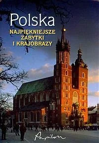Polska. Najpiękniejsze Zabytki i Krajobrazy - Albumy krajoznawcze - miniaturka - grafika 1