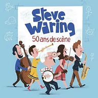 Muzyka filmowa - Steve Waring - 50 Ans De Scene - miniaturka - grafika 1