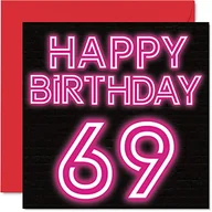 Kartki okolicznościowe i zaproszenia - Zabawne kartki na 69. urodziny dla mężczyzn i kobiet - neonowy blask - kartka urodzinowa dla taty mamy dziadka babci babci wujka cioci kuzyna, 145 mm x 145 mm kartki z życzeniami na 69. urodziny - miniaturka - grafika 1