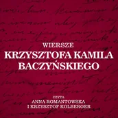 Audiobooki - literatura piękna - Wiersze Krzysztofa Kamila Baczyńskiego - miniaturka - grafika 1