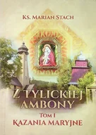 Religia i religioznawstwo - Z Tylickiej Ambony Tom I Kazania Maryjne - miniaturka - grafika 1