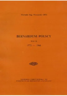 Bernardyni polscy Tom III - Biografie i autobiografie - miniaturka - grafika 1