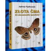 Powieści i opowiadania - ARS SCRIPTI-2 Złota ćma. 24 niesamowite opowieści Jędrzej Fijałkowski - miniaturka - grafika 1