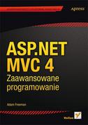 Książki o programowaniu - Helion ASP.NET MVC 4 Zaawansowane programowanie - Adam Freeman - miniaturka - grafika 1