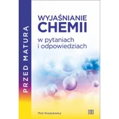 Podręczniki dla gimnazjum - Wyjaśnianie chemii w pytaniach i odpowiedziach Nowa - miniaturka - grafika 1