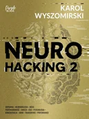 Podręczniki dla szkół wyższych - Neurohacking 2 - Karol Wyszomirski - książka - miniaturka - grafika 1