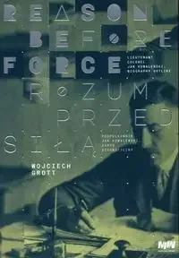 Rozum przed siłą Reason before force - Wojciech Grott - Archeologia - miniaturka - grafika 1