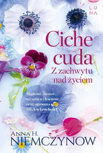 Ciche cuda - Anna H. Niemczynow - książka - Literatura obyczajowa - miniaturka - grafika 1
