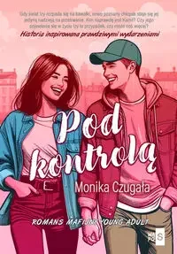 Pod kontrolą - Monika Czugała - Romanse - miniaturka - grafika 1