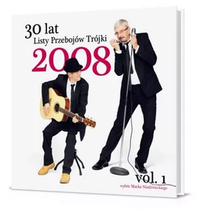 30 lat Listy Przebojów Trójki Rok 2008 vol. 1 - Książki o muzyce - miniaturka - grafika 1