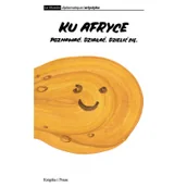 Publicystyka - Instytut Wydawniczy Książka i Prasa Ku Afryce - Książka i Prasa - miniaturka - grafika 1