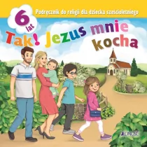 Jedność Religia 6-lat. Tak! Jezus mnie kocha podr. JEDNOŚĆ ks. dr Krzysztof Mielnicki, Elżbieta Kondrak - Edukacja przedszkolna - miniaturka - grafika 1