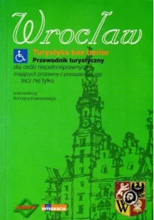 Wrocław turystyka bez barier - Felietony i reportaże - miniaturka - grafika 1