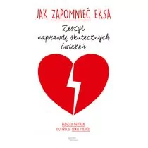 Między Słowami Jak zapomnieć eksa - Adria Fruitos, Rebecca Beltran - Poradniki psychologiczne - miniaturka - grafika 1
