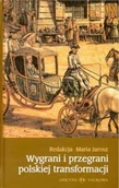 Filozofia i socjologia - Oficyna Naukowa Wygrani i przegrani polskiej transformacji - Maria Jarosz - miniaturka - grafika 1
