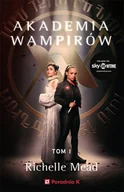 Fantasy - Akademia wampirów. Tom 1. Wydanie serialowe - Richelle Mead - książka - miniaturka - grafika 1