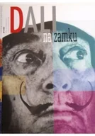 Książki o kulturze i sztuce - Dali na zamku - miniaturka - grafika 1