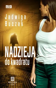 Oficynka Nadzieja do kwadratu Jadwiga Buczak - Kryminały - miniaturka - grafika 2
