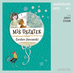 Miś Uszatek Czesław Janczarski - Audiobooki dla dzieci i młodzieży Miś Uszatek Czesław Janczarski - Audiobooki dla dzieci i młodzieży - miniaturka - grafika 1