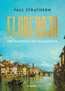 Florencja. Od Dantego do Galileusza - Historia świata - miniaturka - grafika 1