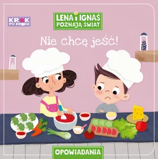 Nie chcę jeść. Krok po kroku - Książki edukacyjne - miniaturka - grafika 1