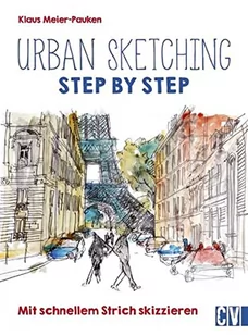 Urban sketching Step by Step: Mit schnellem Strich skizzieren - Pozostałe książki - miniaturka - grafika 1