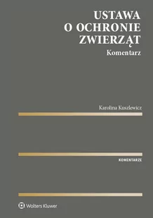 Ustawa o ochronie zwierząt. Komentarz - E-booki - prawo - miniaturka - grafika 1