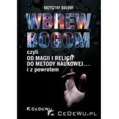 Filozofia i socjologia - Wbrew Bogom, czyli czyli od magii i religii do metody naukowej - miniaturka - grafika 1