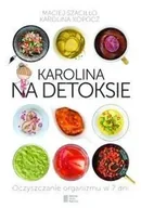 Diety, zdrowe żywienie - Karolina na detoksie - Karolina Kopocz - miniaturka - grafika 1