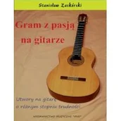 Książki o muzyce - Wydawnictwo Muzyczne VIVO Gram z pasją na gitarze. Utwory na gitarę... - Stanisław Zaskórski - miniaturka - grafika 1