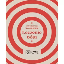 Wydawnictwo Lekarskie PZWL Leczenie bólu - Wordliczek Jerzy, Jan Dobrogowski - Książki medyczne - miniaturka - grafika 1