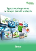 E-booki - prawo - Zgoda wodnoprawna w nowym prawie wodnym - miniaturka - grafika 1