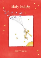 Aforyzmy i sentencje - Mały Książę. Złote myśli - miniaturka - grafika 1