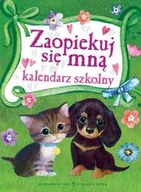 Książki edukacyjne - Kalendarz szkolny. Zaopiekuj się mną - miniaturka - grafika 1