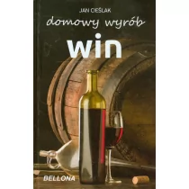 Bellona Jan Cieślak Domowy wyrób win - Napoje - miniaturka - grafika 1