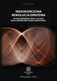 Niedokończona rewolucja Einsteina. W poszukiwaniu tego, co leży poza granicami teorii kwantowej | ZAKŁADKA DO KSIĄŻEK GRATIS DO KAŻDEGO ZAMÓWIENIA - Fizyka i astronomia - miniaturka - grafika 2