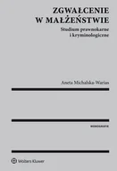 E-booki - prawo - Zgwałcenie w małżeństwie. Studium prawnokarne i kryminologiczne - miniaturka - grafika 1