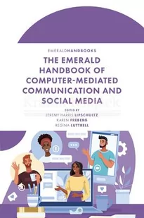 The Emerald Handbook of Computer-Mediated Communication and Social Media - Pozostałe książki - miniaturka - grafika 1