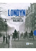 Felietony i reportaże - Londyn w czasach Sherlocka Holmesa - miniaturka - grafika 1