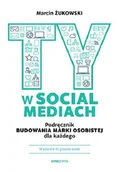 Marketing - Ty w social mediach. Podręcznik budowania marki osobistej dla każdego - miniaturka - grafika 1