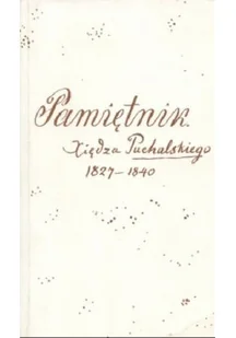 Pamiętnik księdza Puchalskiego 1827-1840 - Biografie i autobiografie - miniaturka - grafika 1