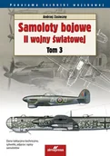 Historia świata - Samoloty bojowe Ii wojny światowej. Tom 3 - Andrzej Zasieczny - książka - miniaturka - grafika 1