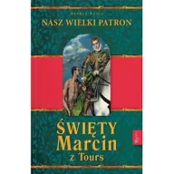 Religia i religioznawstwo - Święty Marcin z Tours. Nasz wielki Patron / natychmiastowa wysyłka - miniaturka - grafika 1