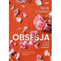ZNAK Obsesja i inne formy miłości - Sarah Crossan - Proza - miniaturka - grafika 3